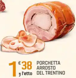 Supermercati Dok Porchetta arrosto del trentino offerta