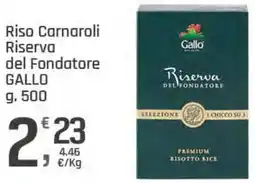 Supermercati Dok Riso Carnaroli Riserva del Fondatore GALLO offerta