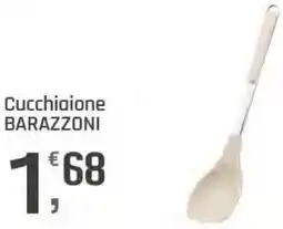 Supermercati Dok Cucchiaione BARAZZONI offerta