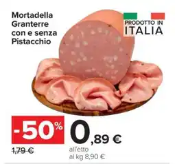 Carrefour Mortadella Granterre con e senza Pistacchio offerta