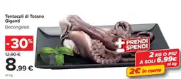 Carrefour Tentacoli di Totano Giganti offerta