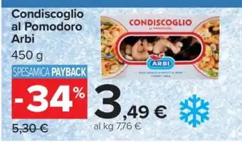 Carrefour CONDISCOGLIO AL POMODORO ARBI offerta