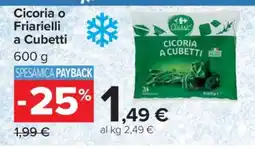Carrefour Cicoria o Friarielli a Cubetti offerta