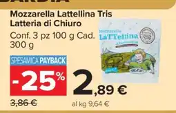 Carrefour Mozzarella LaTTellina Tris Latteria di Chiuro offerta