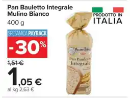 Carrefour Pan Bauletto Integrale Mulino Bianco offerta