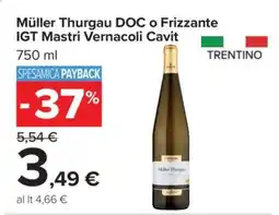 Carrefour Müller Thurgau DOC o Frizzante IGT Mastri Vernacoli Cavit offerta