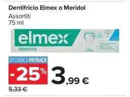 Carrefour Dentifricio Elmex o Meridol offerta