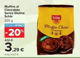 Carrefour Muffins al Cioccolato Senza Glutine Schär offerta