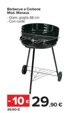 Carrefour Barbecue a Carbone Mod. Manaus offerta