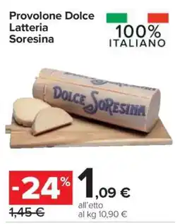 Carrefour Provolone Dolce Latteria Soresina offerta