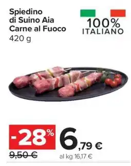 Carrefour Spiedino di Suino Aia Carne al Fuoco offerta