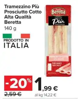 Carrefour Tramezzino Più Prosciutto Cotto Alta Qualità Beretta offerta