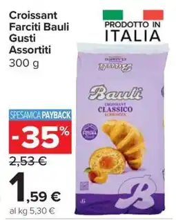 Carrefour Croissant Farciti Bauli Gusti Assortiti offerta