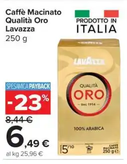 Carrefour Caffè Macinato Qualità Oro Lavazza offerta