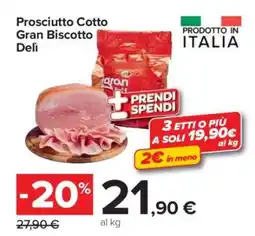 Carrefour Prosciutto Cotto Gran Biscotto Delì offerta