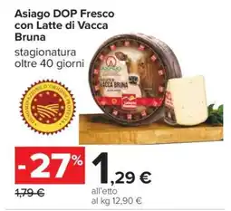Carrefour Asiago DOP Fresco con Latte di Vacca Bruna offerta