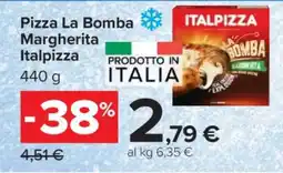 Carrefour PIZZA LA BOMBA MARGHERITA ITALPIZZA offerta