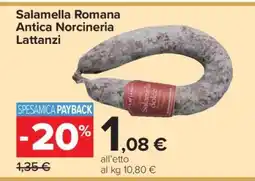 Carrefour Salamella Romana Antica Norcineria Lattanzi offerta