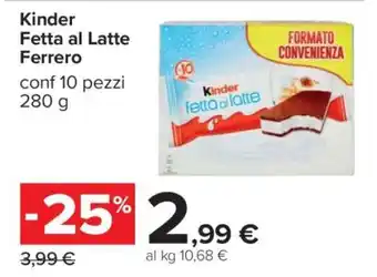 Carrefour Kinder Fetta al Latte Ferrero offerta