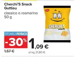 Carrefour Cherchi’S Snack Guttiau offerta