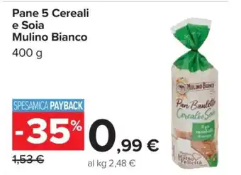 Carrefour Pane 5 Cereali e Soia Mulino Bianco offerta