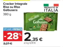 Carrefour Cracker Integrale Riso su Riso Galbusera offerta