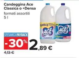 Carrefour Candeggina Ace Classica o +Densa offerta