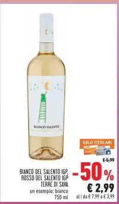 Conad BIANCO DEL SALENTO IGP, ROSSO DEL SALENTO IGP TERRE DI SAVA offerta