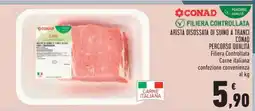Conad ARISTA DISOSSATA DI SUINO A TRANCI CONAD offerta