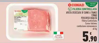 Conad ARISTA DISOSSATA DI SUINO A TRANCI CONAD offerta