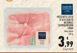Conad PROSCIUTTO COTTO DI ALTA QUALITÀ NAZIONALE SAPORI&DINTORNI CONAD offerta