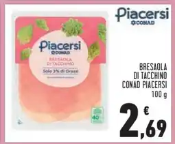 Conad Bresaola di Tacchino Conad Piacersi offerta
