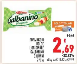 Conad Formaggio Dolce L'Originale Galbanino Galbani offerta