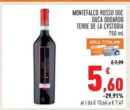 Conad MONTEFALCO ROSSO DOC DUCA ODOARDO TERRE DE LA CVSTODIA 750 ml offerta