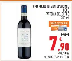 Conad Vino Nobile di Montepulciano DOCG Fattoria del Cerro 750 ml offerta