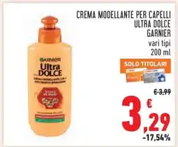 Conad CREMA MODELLANTE PER CAPELLI ULTRA DOLCE GARNIER offerta