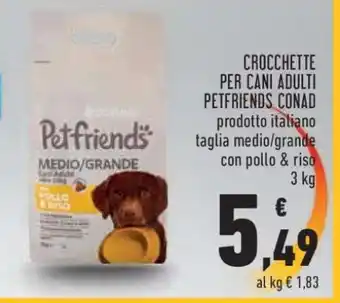 Conad CROCCHETTE PER CANI ADULTI PETFRIENDS CONAD offerta