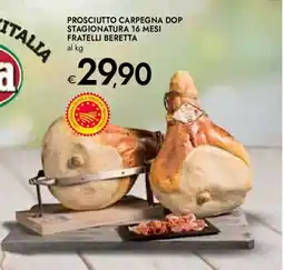 Bennet Prosciutto carpegna dop stagionatura 16 mesi FRATELLI BERETTA offerta