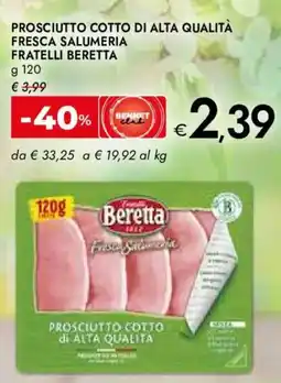 Bennet Prosciutto cotto di alta qualità fresca salumeria FRATELLI BERETTA offerta