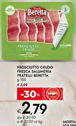 Bennet Prosciutto crudo fresca salumeria FRATELLI BERETTA offerta