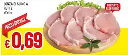 Famila Lonza di suino a fette offerta