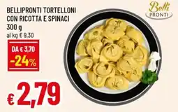 Famila Bellipronti tortelloni con ricotta e spinaci offerta