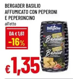Famila Bergader basilio affumicato con peperoni e peperoncino offerta