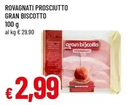 Famila Rovagnati prosciutto gran biscotto offerta