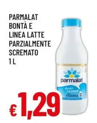 Famila Parmalat bontà e linea latte parzialmente scremato offerta