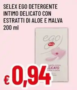 Famila Selex ego detergente intimo delicato con estratti di aloe e malva offerta