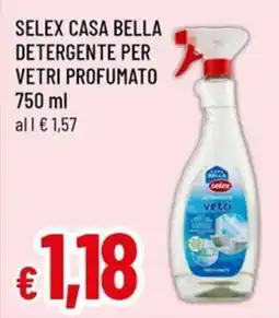 Famila Selex casa bella detergente per vetri profumato offerta