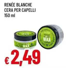 Famila Renée blanche cera per capelli offerta