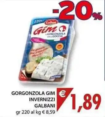 Mercatò Local Galbani Gorgonzola Gim Invernizzi 220gr offerta