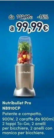 Unieuro Nutribullet nb910cp 0,9 l frullatore da tavolo 900 w champagne offerta